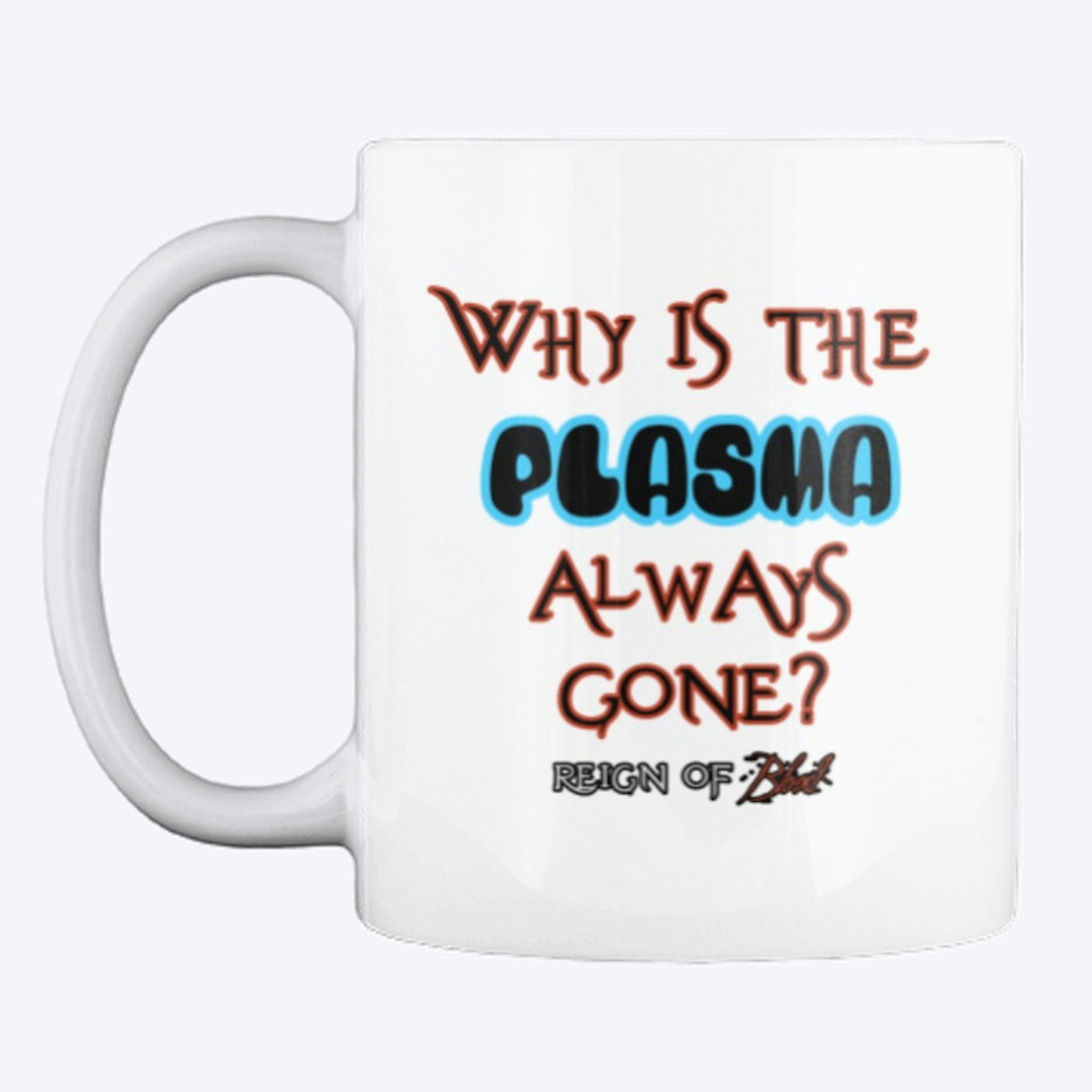 Plasma Gone Mug